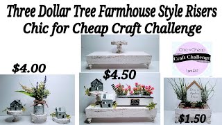 Three Dollar Tree Farmhouse Style Risers DIYs | Chic for Cheap Craft Challenge | Super Easy Projects