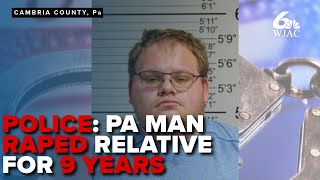 Pennsylvania man accused of raping female relative over nine-year period