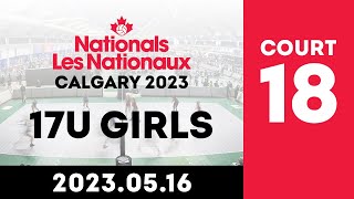 2023 Volleyball Canada Nationals 🏐 Calgary: 17U Girls | DAY 3 | Court 18 [2023.05.16]