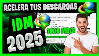 ✅ DESCARGAR IDM 2025 FULL Español | Internet Download Manager 2025