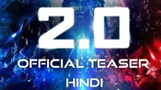 2.0 - Official trailer [Hindi] | Rajinikanth | Akshay Kumar | 2.0 - Official Teaser