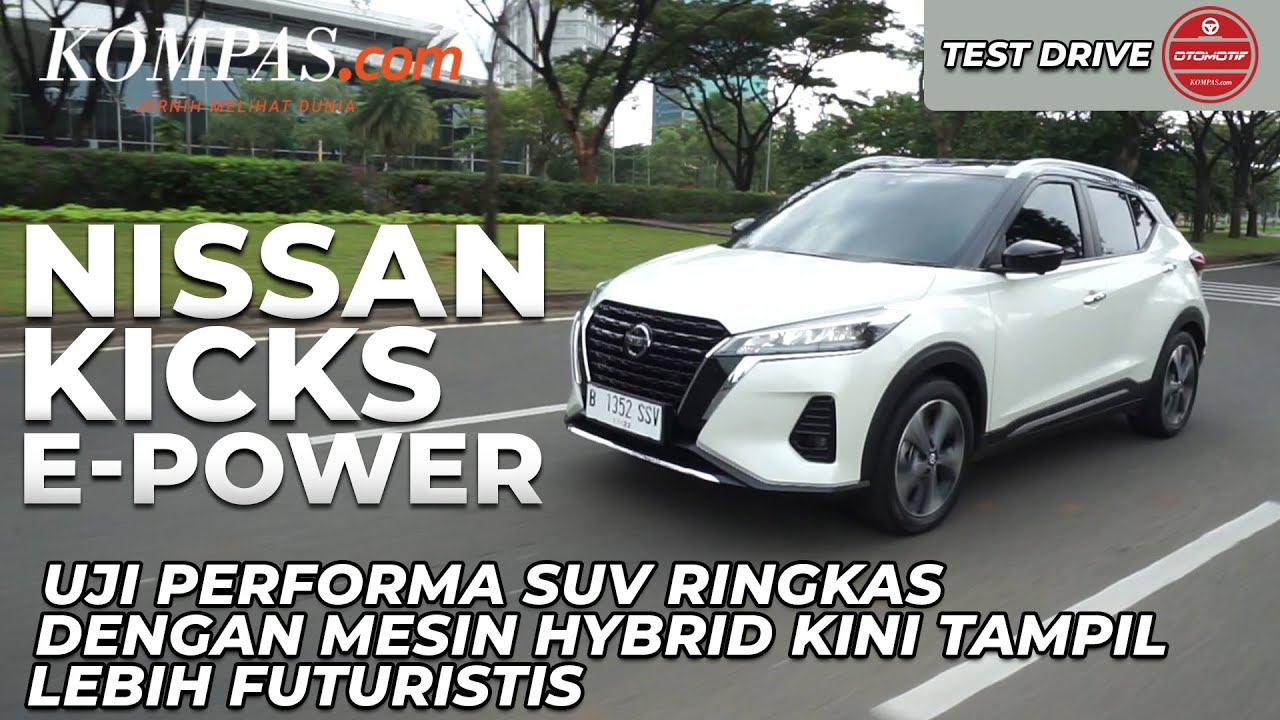 REVIEW | NISSAN KICKS E-POWER | Uji Performa SUV Ringkas Dengan Mesin ...