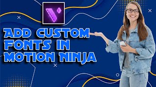 How to Install Fonts in Motion Ninja | Motion Ninja Tutorial
