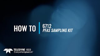 Teledyne ISCO 6712: PFAS Kit Setup Guide