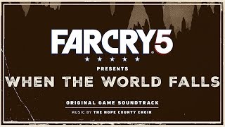 The Hope County Choir - Keep Your Rifle by Your Side | Far Cry 5 : When the World Falls