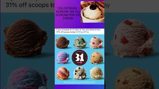 Today is the day!!! 31% off 31 flavors ice cream!! #baskinrobins #icecream