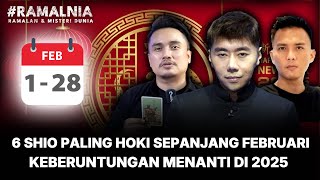 6 RAMALAN SHIO PALING HOKI DI SEPANJANG BULAN FEBRUARI TAHUN ULAR KAYU 2025 #RAMALNIA