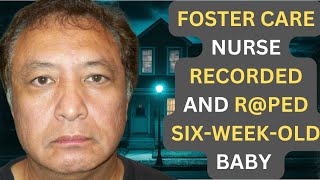 Foster Care Nurse Recorded And R@PED 6 Weeks Old Baby Then Shared The Video - Chilling True Crime