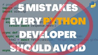 Don't Make These Mistakes: 5 Things Every Python Developer Must Know!