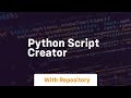 python script creator