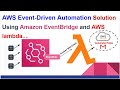 AWS EventBridge | AWS Lambda | AWS Automation Solution Using Amazon EventBridge and AWS Lambda