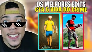 REAGINDO AOS MELHORES EDITS DA SÉRIE GTA V VIDA DO CRIME NO TIK TOK!