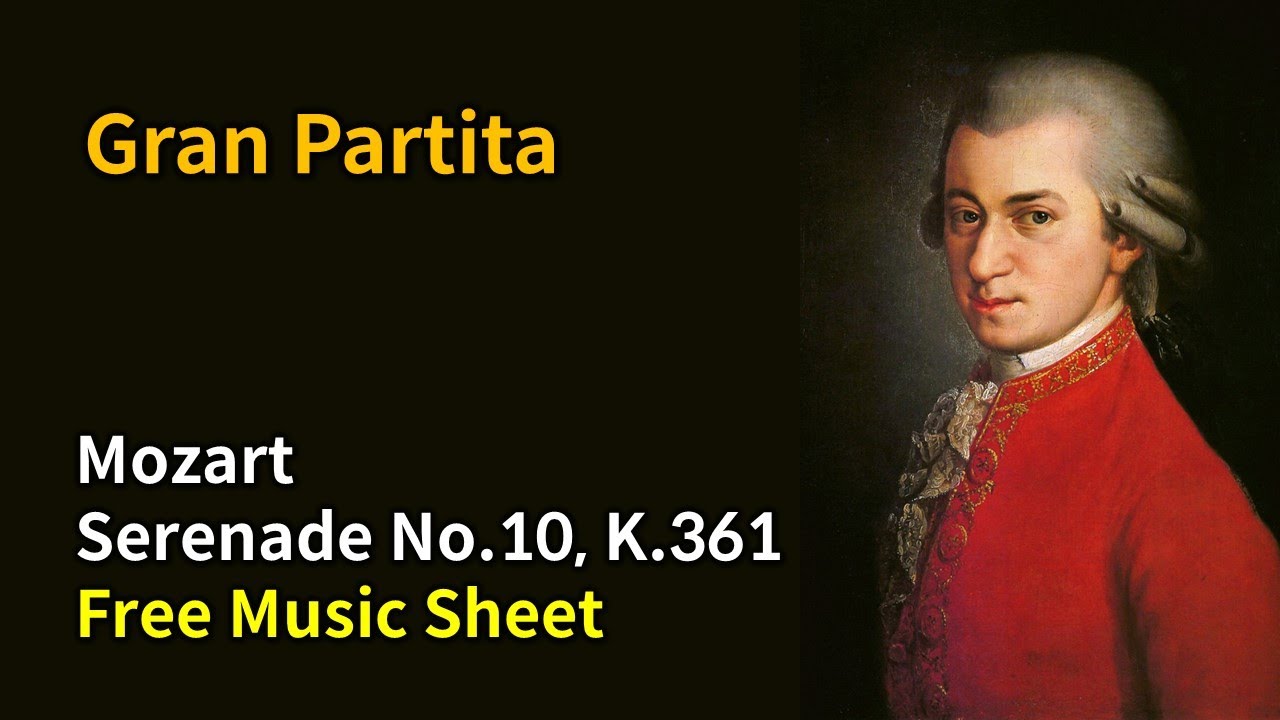 Mozart – Serenade No.10 'Gran Partita' In B-flat Major, K.361/370a ...