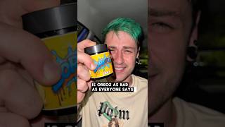 Is Oreoz really that bad?
