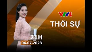 Bản tin thời sự tiếng Việt 21h - 06/07/2023| VTV4