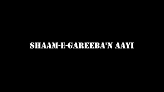 Shaam E Ghareeban Aye | Lyrics | Farhan Ali Waris | 2022/23 | 1444