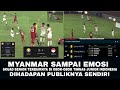 🔴Sampai Emosi Parah! Skuad Terbaik Myanmar Di Obok-Obok Timnas Junior Indonesia