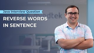 Reverse Words in sentence - Java Interview Question