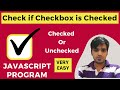 Check if Checkbox is Checked or Unchecked in JavaScript || JavaScript Program