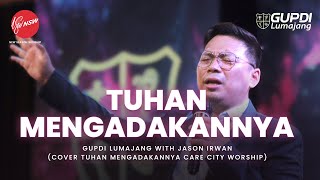 Tuhan Mengadakan-Nya (Cover) - GUPDI Lumajang With Jason Irwan