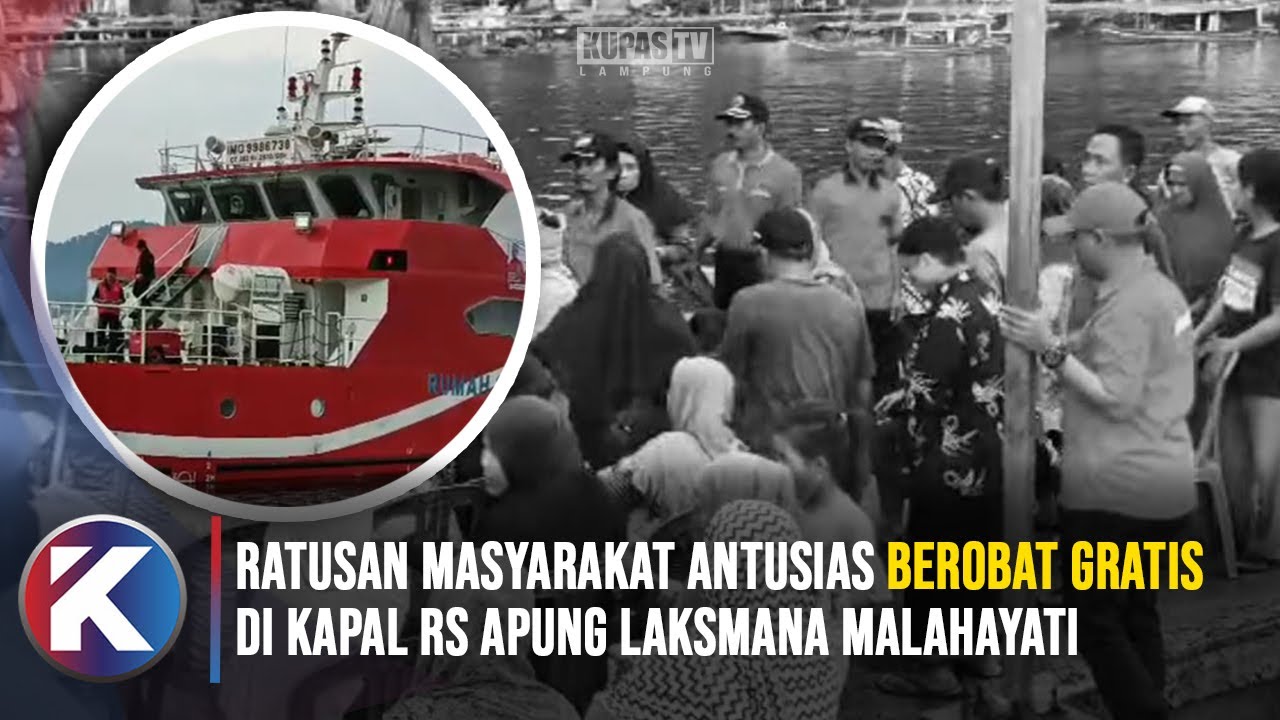 Ratusan Masyarakat Pesawaran Antusias Ikuti Pengobatan Gratis Kapal RS ...