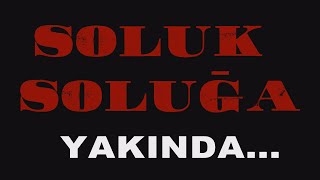 Soluk Soluğa 1 Sezon 1. Bölüm Fragman