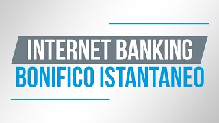 ControCorrente: Internet Banking - Bonifico Istantaneo