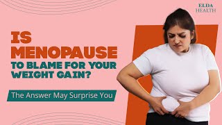 Menopause and Weight Gain | Lead Nutritionist Ms. Sonali Kulkarni