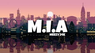 MEEZY24K - M.I.A ( AUDIO OFFICIAL LYRICS VIDEO FULL )