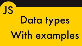 Video 2 - JavaScript Getting started: Basic Data Types | Dynamic typing