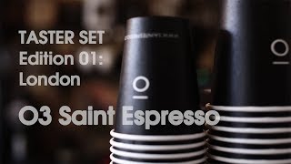 TASTER SET Edition 01: London - 03 Saint Espresso