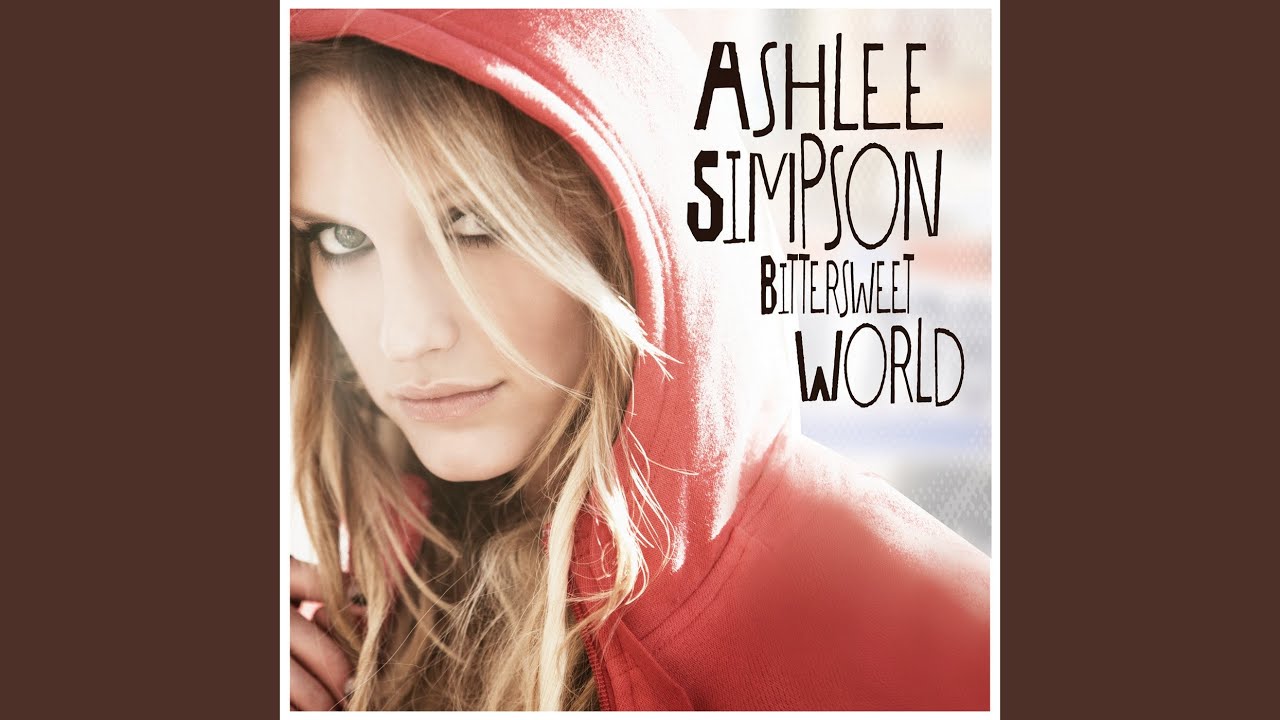 Ashlee Simpson - Bittersweet World Ashlee Simpson - Bittersweet World
