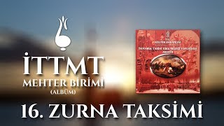 16. Zurna Taksimi / İTTMT Mehter Birimi (Albüm)