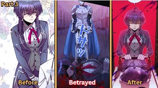 He betrayed everyone in his life and now the Main Heroines are trying to kill him 3