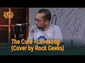 THE CURE - Love Song (Cover by Rock Geeks)