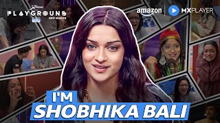 Best Of Shobhika In Playground Season 4 | Amazon MX Player