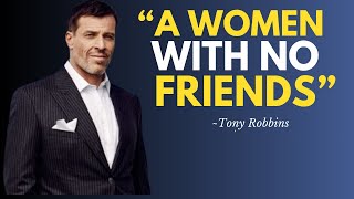 A WOMEN WITH NO FRIENDS||BEST MOTIVATIONAL SPEECH||TONY ROBBIND