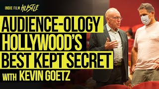 Audience•ology: Hollywood's Best Kept Secret to Make Money with Kevin Goetz | Indie Film Hustle