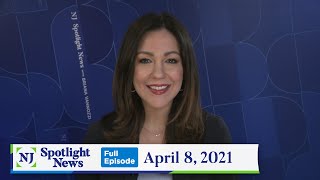 NJ Spotlight News: April 8, 2021
