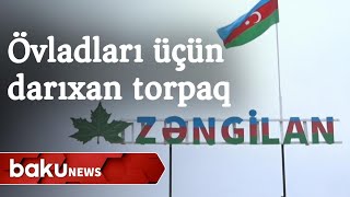 Doğma övladları üçün darıxan Zəngilan