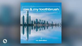 Me & My Toothbrush - Everybody