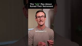 This Safe Plan Almost Ruined Their Retirement