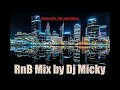 Favourite RnB Mix by Dj Micky.