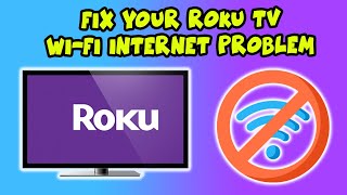 How to fix Internet Wi-Fi Connection Problems on Roku TV - 3 Solutions!