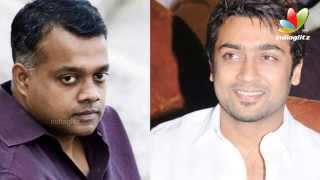 I waited for six months to act in Gautham Menon's film - Surya | Hot Tamil Cinema News
