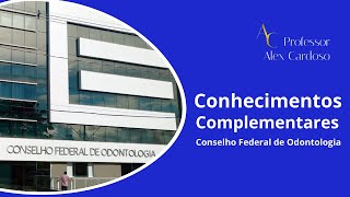 Conselho federal de Odontologia - Sprint Final I Conhecimentos complementares (Téc e Analista)