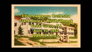 Elliot Lawrence Orchestra - Frank Dailey's Meadowbrook April 13, 1952