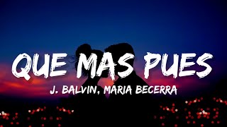 J. Balvin, Maria Becerra - Que Mas Pues_ (Letra_Lyrics)