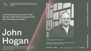 John Hogan, « Archives Moving Forward in Time: The Sol LeWitt Wall Drawings... »