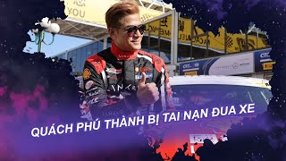 Quách Phú Thành bị tai nạn đua xe| Vén màn showbiz